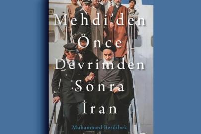 İran'ın son 50 yılını anlatan kitap: Mehdiden Önce Devrimden Sonra İran