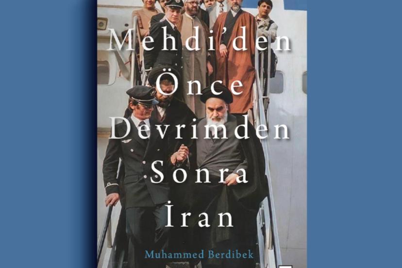 İran'ın son 50 yılını anlatan kitap: Mehdiden Önce Devrimden Sonra İran